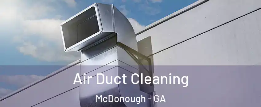  Air Duct Cleaning McDonough - GA