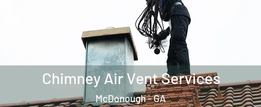  Chimney Air Vent Services McDonough - GA