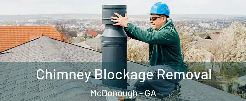  Chimney Blockage Removal McDonough - GA