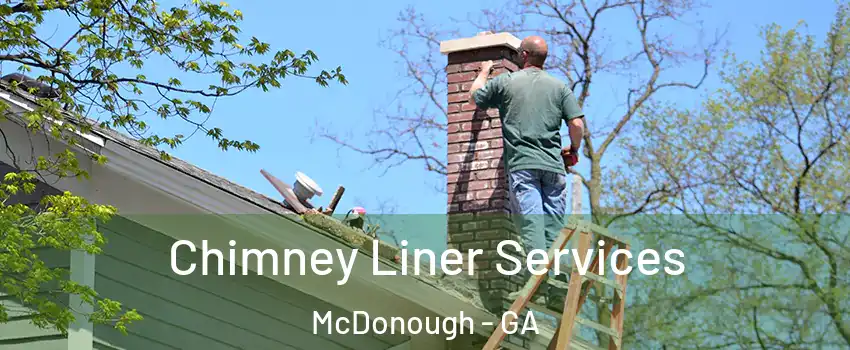  Chimney Liner Services McDonough - GA