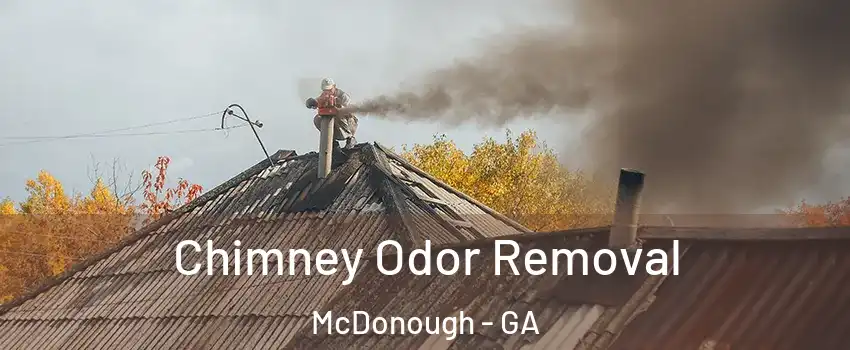  Chimney Odor Removal McDonough - GA