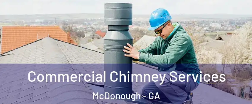  Commercial Chimney Services McDonough - GA