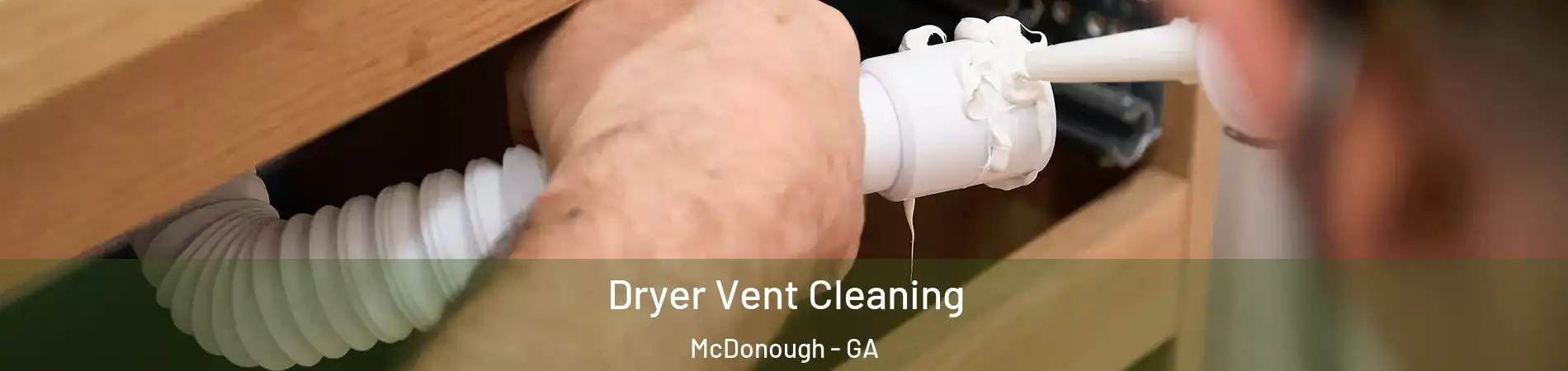  Dryer Vent Cleaning McDonough - GA