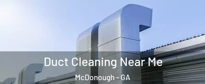  Duct Cleaning Near Me McDonough - GA