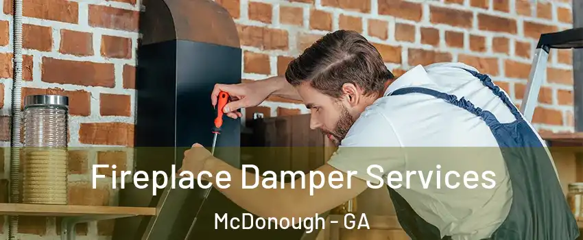  Fireplace Damper Services McDonough - GA