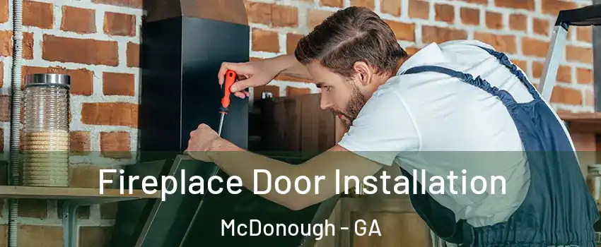  Fireplace Door Installation McDonough - GA