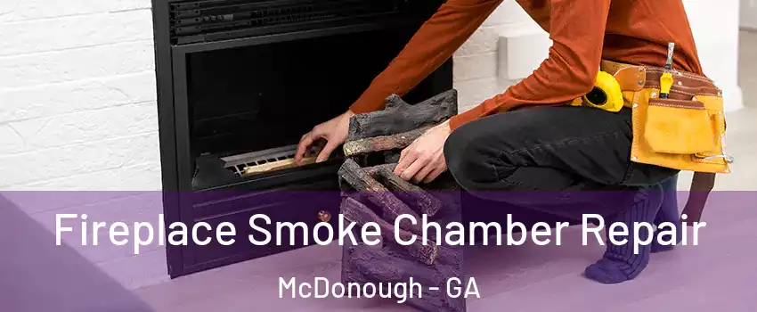  Fireplace Smoke Chamber Repair McDonough - GA