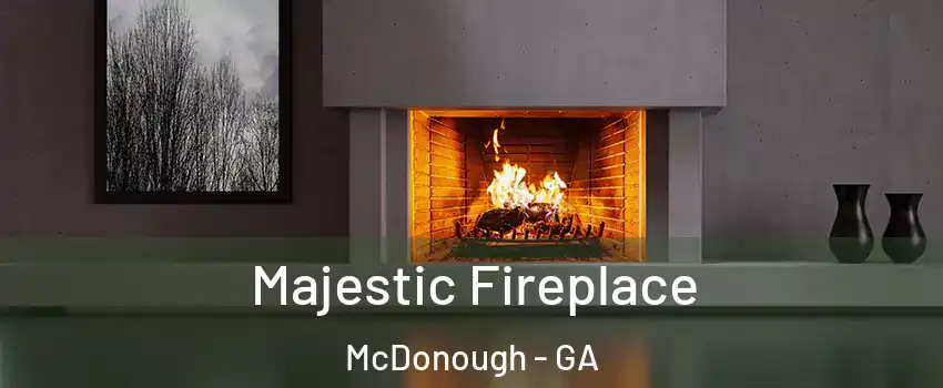  Majestic Fireplace McDonough - GA