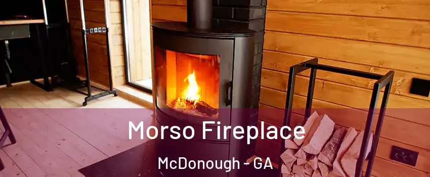  Morso Fireplace McDonough - GA