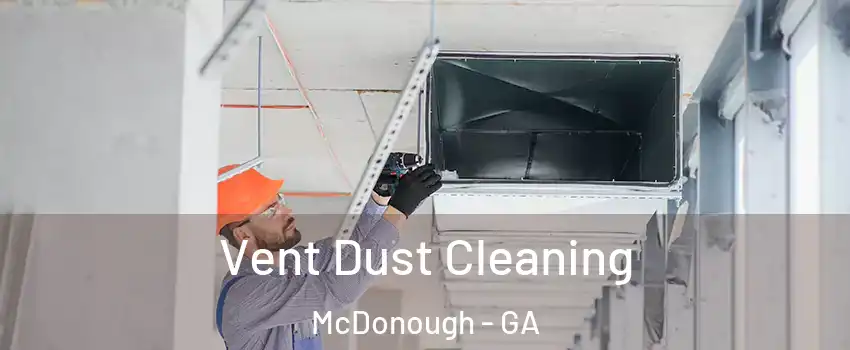  Vent Dust Cleaning McDonough - GA